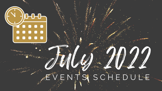 July 2022 In-Person Events Schedule