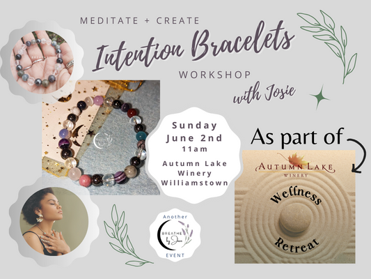 6/2/2024 - Meditate + Create: Intention Bracelet Making Workshop with Josie @ Autumn Lake Winery's Wellness Retreat
