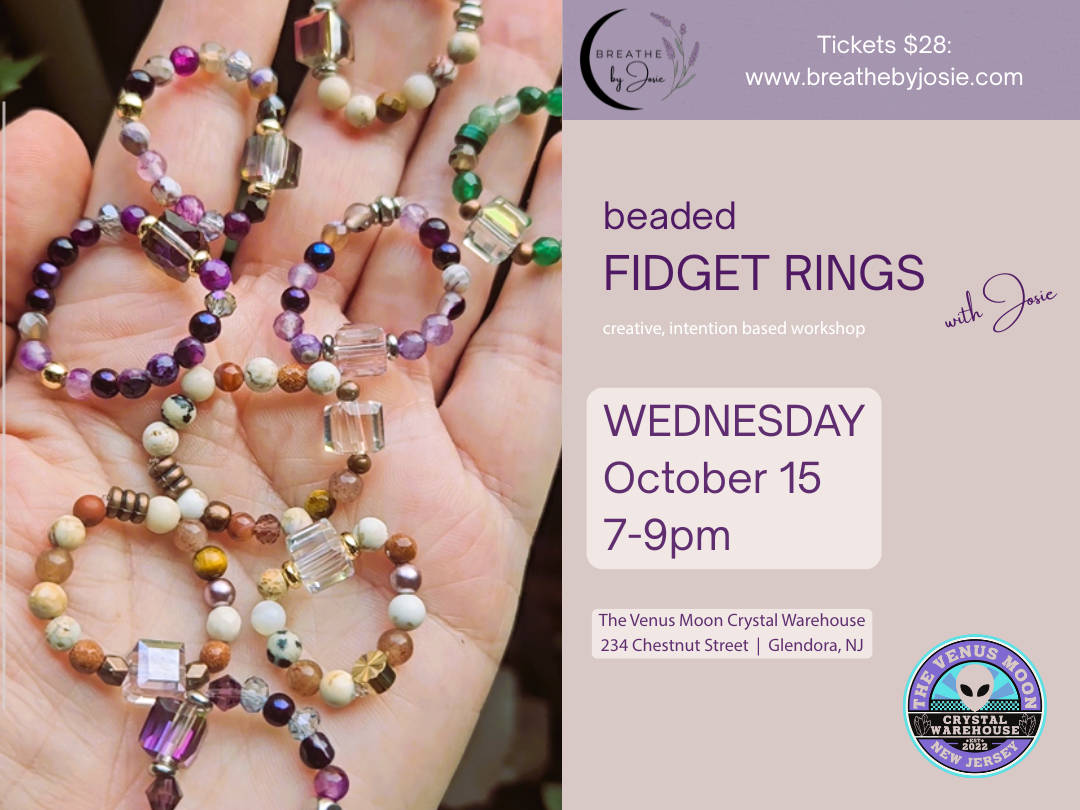 Wed 10/15/25 - Beaded Fidget Rings Making Workshop @ The Venus Moon Crystal Warehouse, Glendora