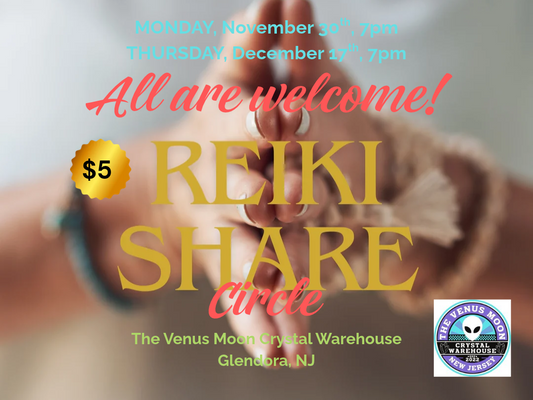 Thurs, Dec 17th - Reiki Share Circle @ The Venus Moon Crystal Warehouse, Glendora